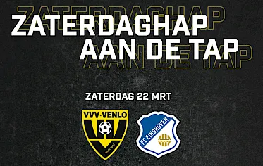 Meld je aan voor de Hap aan de tap bij VVV-Venlo - FC Eindhoven!